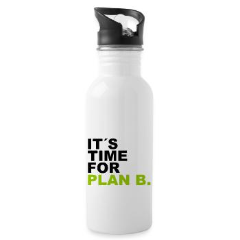 It is time for plan b . It's time for Plan B. - Water bottle with straw - white - Right
