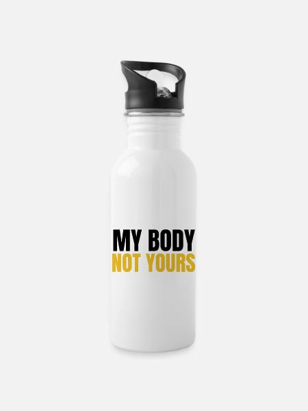 My body not yours - Water bottle with straw - white