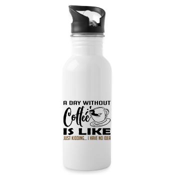 A Day Without Coffee - Trinkflasche mit integriertem Trinkhalm - Weiß - Rechts