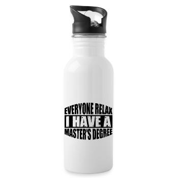 Everyone Relax, I Have A Master's Degree 35 - Trinkflasche mit integriertem Trinkhalm - Weiß - Rechts