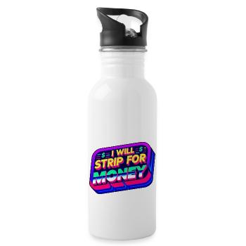 I Will Strip For Money 6 - Trinkflasche mit integriertem Trinkhalm - Weiß - Rechts