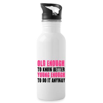 Best Birthday Shirt - Funny Quote - Trinkflasche mit integriertem Trinkhalm - Weiß - Rechts