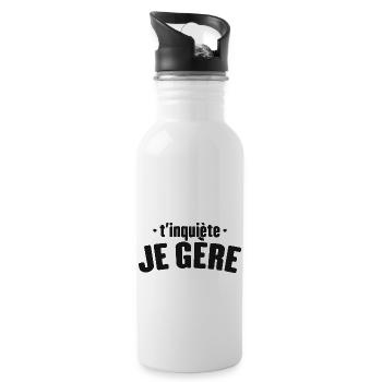 T'inquiète Je Gère Cadeau Humour - Gourde avec paille intégrée - blanc - Droite