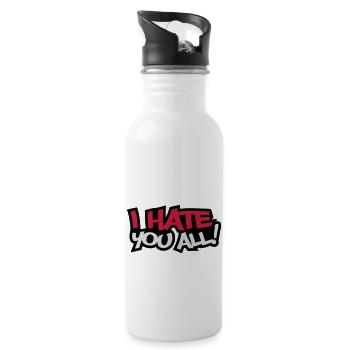 I Hate You All - Water bottle with straw - white - Right