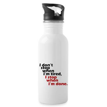 Ich glaube nicht, Training Motivation stoppen - Trinkflasche mit integriertem Trinkhalm - Weiß - Rechts