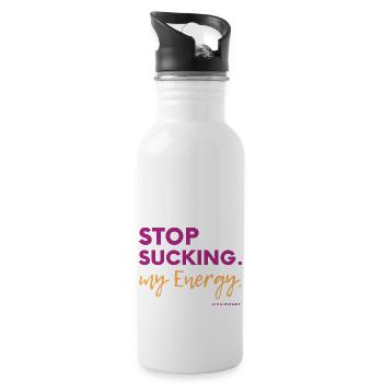 Stop Sucking my Energy #LilaLovesFry #HSP - Water bottle with straw - white - Right