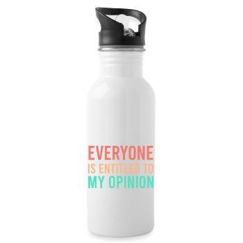 Everyone is entitled to my opinion - Water bottle with straw - white - Right