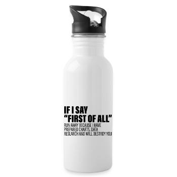 If I Say First Of All, Run Away 4 - Trinkflasche mit integriertem Trinkhalm - Weiß - Rechts