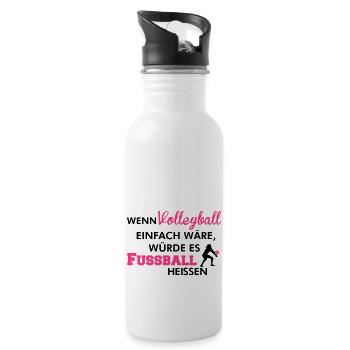 Einfaches Volleyball würde Fußball heißen - Trinkflasche mit integriertem Trinkhalm - Weiß - Rechts