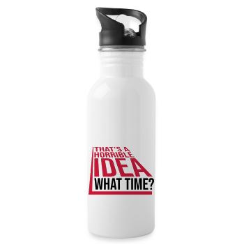 Thats a horrible Idea - Water bottle with straw - white - Right