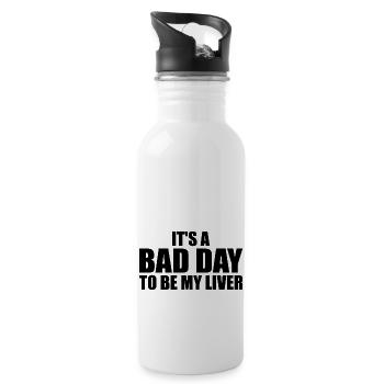 It's a bad day to be my liver - Water bottle with straw - white - Right
