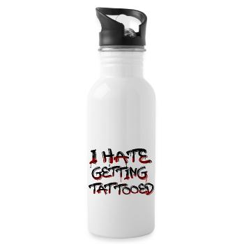 I Hate Getting Tattooed Tattoo Tätowieren - Water bottle with straw - white - Right
