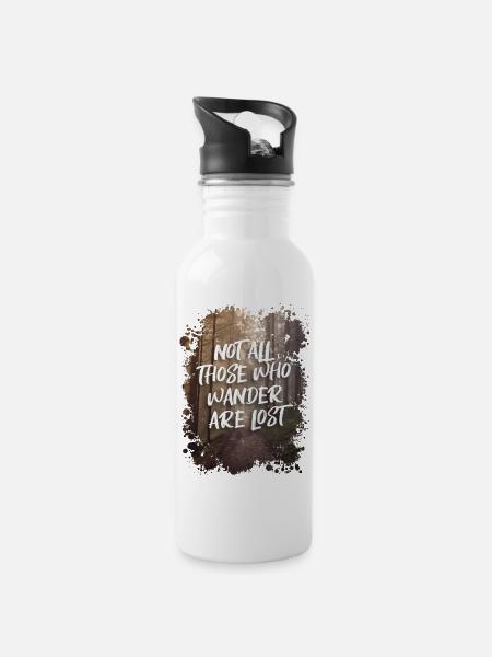 NOT ALL THOSE WHO WANDER ARE LOST - Water bottle with straw - white