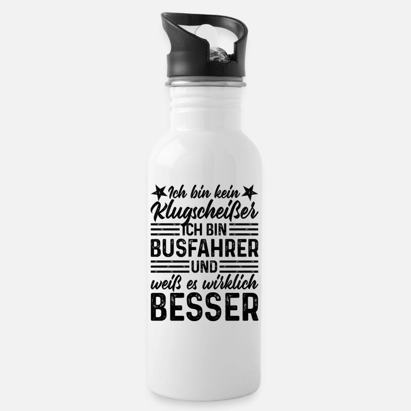 Busfahrer lustiger Spruch bin kein Klugscheißer - Trinkflasche mit integriertem Trinkhalm - Weiß