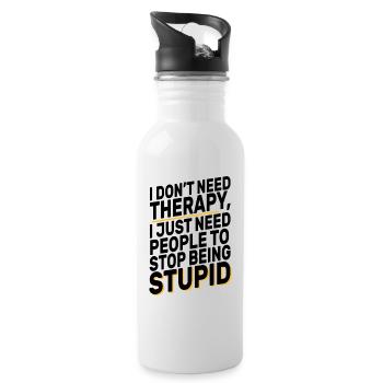 I Don't Need Therapy Funny Sarcasm Quote Design - Water bottle with straw - white - Right