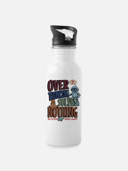 Over Thinking Solves Nothing - Water bottle with straw - white