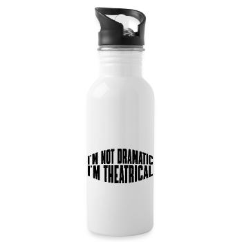 I'm Not Dramatic, I'm Theatrical 27 - Water bottle with straw - white - Right