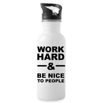 Arbeite hart und sei nett zu den Menschen - Trinkflasche mit integriertem Trinkhalm - Weiß - Rechts