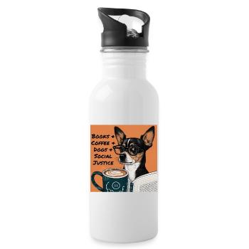Books and Coffee and Dogs and Social Justice - Water bottle with straw - white - Right