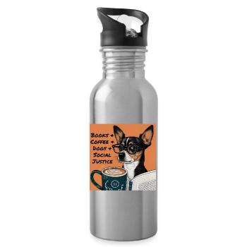 Books and Coffee and Dogs and Social Justice - Water bottle with straw - silver - Right