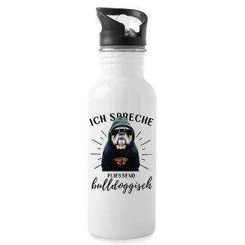 Ich spreche BULLDOGGISCH Bulldog Bulldogge Bulldog - Trinkflasche mit integriertem Trinkhalm - Weiß - Rechts