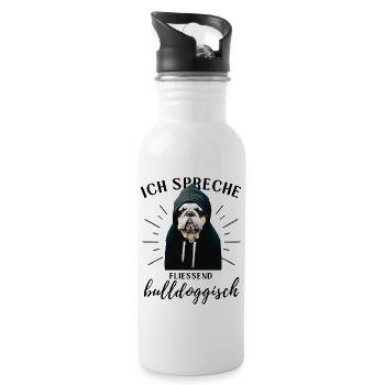 Ich spreche BULLDOGGISCH Bulldog Bulldogge Bulldog - Trinkflasche mit integriertem Trinkhalm - Weiß - Rechts