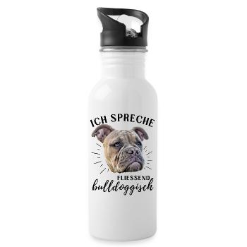 Ich spreche BULLDOGGISCH Bulldog Bulldogge Bulldog - Trinkflasche mit integriertem Trinkhalm - Weiß - Rechts