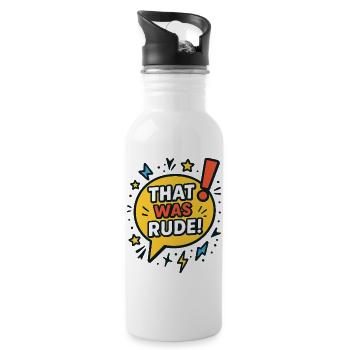 That was rude! - Water bottle with straw - white - Right