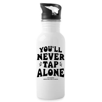 You Will Never Tap Alone - Tap-Shirt - Trinkflasche mit integriertem Trinkhalm - Weiß - Rechts