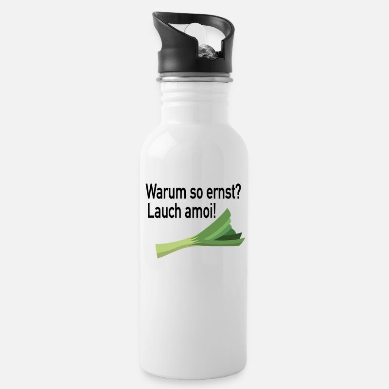 Warum so ernst? Lauch amoi! - Lauch Spaß Witz - Trinkflasche mit integriertem Trinkhalm - Weiß