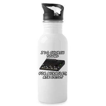 I Do Church Sound For Miracles Ask Jesus - Water bottle with straw - white - Right