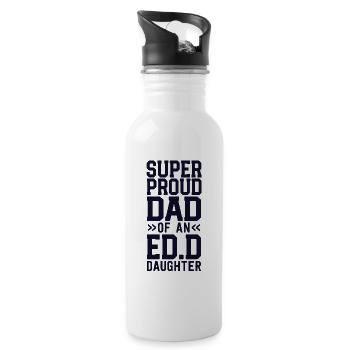 Proud Dad Of An Ed.D. Daughter Graduation - Water bottle with straw - white - Right