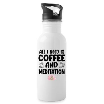 All I Need Is Coffee And Meditation - Trinkflasche mit integriertem Trinkhalm - Weiß - Rechts