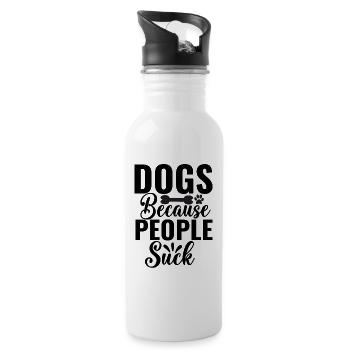 Dogs Because People Suck - Water bottle with straw - white - Right