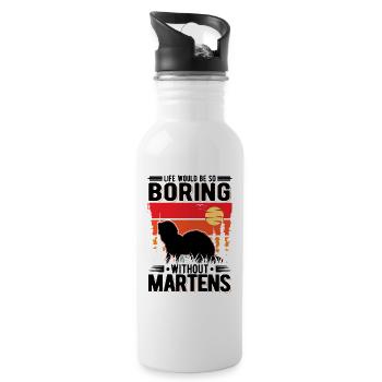 Life would be so boring without Martens Marder - Water bottle with straw - white - Right