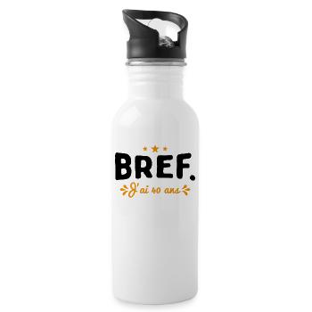 Bref J'Ai 40 Ans Cadeau - Gourde avec paille intégrée - blanc - Droite