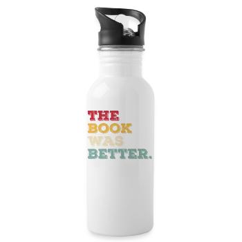 The Book Was Better Book - Water bottle with straw - white - Right