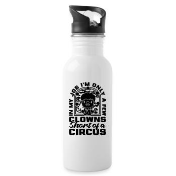 In My Job I'm Only A Circus Staff Circus Clowns - Water bottle with straw - white - Right