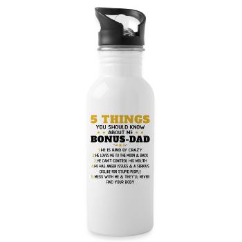 5 Things to Know About My Dad Bonus Humor - Water bottle with straw - white - Right