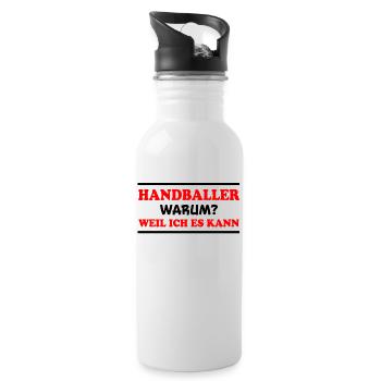 Handball Spruch Sport Lustiges Handballer Geschenk - Trinkflasche mit integriertem Trinkhalm - Weiß - Rechts