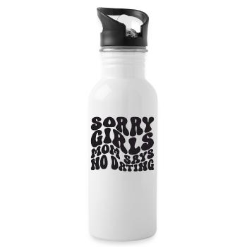 Sorry Girls Mom Sagt KeinDate Babyparty - Trinkflasche mit integriertem Trinkhalm - Weiß - Rechts
