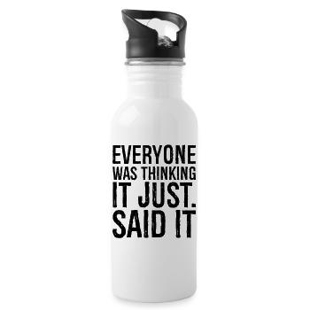 everyone was thinking It just said It - Trinkflasche mit integriertem Trinkhalm - Weiß - Rechts