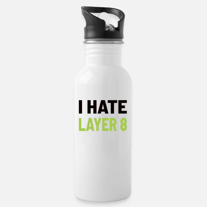 I Hate Layer 8 - IT Humor für Admins und Techniker - Trinkflasche mit integriertem Trinkhalm - Weiß
