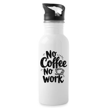 No Coffee No Work Funny Coffee Saying Quote - Water bottle with straw - white - Right