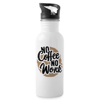 No Coffee No Work Funny Coffee Saying Quote - Water bottle with straw - white - Right