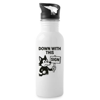 Protest Wolf: Nieder mit diesem Schild - Trinkflasche mit integriertem Trinkhalm - Weiß - Rechts