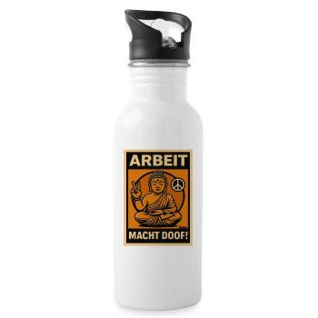 Arbeit macht doof Buddha - Trinkflasche mit integriertem Trinkhalm - Weiß - Rechts