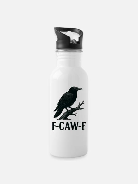 Sarkastischer Rabe – F-CAW-F Statement Art - Trinkflasche mit integriertem Trinkhalm - Weiß