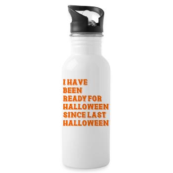 I have been ready for Halloween - Trinkflasche mit integriertem Trinkhalm - Weiß - Rechts