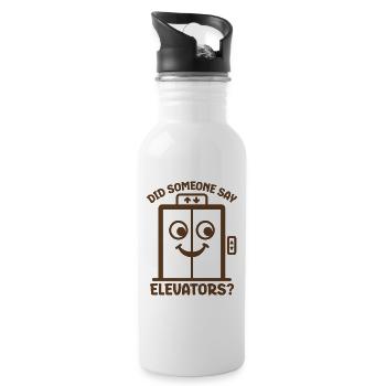 Did Someone Say Elevators? Funny Elevator Lover - Water bottle with straw - white - Right